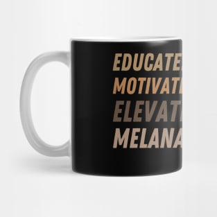 Educated Motivated Elevated Melanated Mug